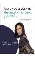 Este Adolescente Necesita Otros Padres