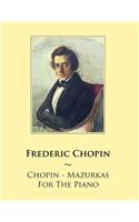 Chopin - Mazurkas For The Piano
