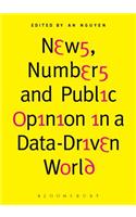 News, Numbers and Public Opinion in a Data-Driven World