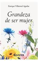 Grandeza de ser mujer