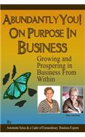 Abundantly You on Purpose in Business: Put Your Name On It(3 Bounceback)