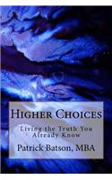 Higher Choices