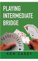 Playing Intermediate Bridge