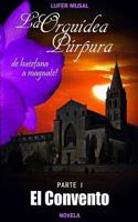 La Orquidea Purpura Parte I El Convento