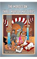 The Moroccan-Three Murder Mysteries: Book II The Adventures of Dr. Greenstone and Jerrythespider Trilogy(2 Book Two: The Adventures of Dr. Greenstone and Jerry the Spider Trilogy)