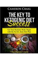 The Key to Ketogenic Diet Success. Get Your Rockstar Body