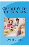 Credit With the Joneses