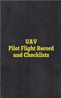 UAV Pilot Flight Record and Checklists: UAS/UAV Flight Logs