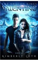 Valentine: (Dragon Kings)