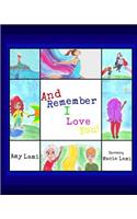 And Remember I Love You!: (English)