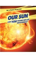 Our Sun