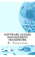Software License Management Framework: A Smart Guide based on Case Studies