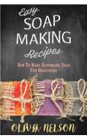 Easy Soap Making Recipes