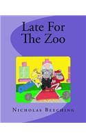 Late For The Zoo