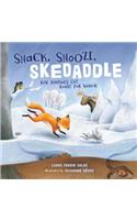 Snack, Snooze, Skedaddle