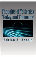 Thoughts of Yesterday, Today, and Tomorrow