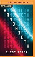 Bandwidth