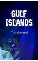 Gulf Islands Travel Journal: Gulf Islands BC Canada Lined Writing Notebook Journal