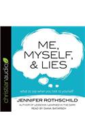 Me, Myself, and Lies: What to Say When You Talk to Yourself