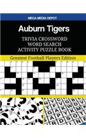 Auburn Tigers Trivia Crossword Word Search Activity Puzzle Book: Greatest Football Players Edition