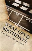 Wrap-Ups & Birthdays