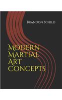 Modern Martial Art Concepts
