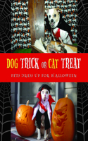 Dog Trick or Cat Treat: Pets Dress Up for Halloween