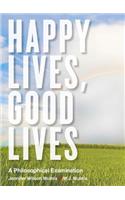 Happy Lives, Good Lives