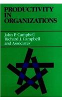Productivity in Organizations: New Perspectives from Industrial and Organizational Psychology