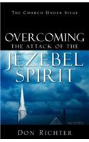 Overcoming The Attack Of The Jezebel Spirit