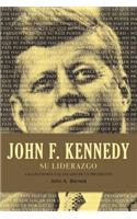 John F. Kennedy su liderazgo