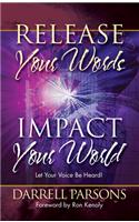 Release Your Words - Impact Your World