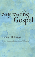 The Subversive Gospel