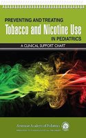 Preventing and Treating Tobacco and Nicotine Use in Pediatrics: A Clinical Support Chart