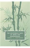 Mysterious Ways of Wang Foo, Volume 1