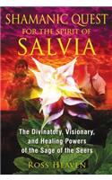 Shamanic Quest for the Spirit of Salvia