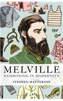 Melville: Fashioning in Modernity