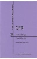 Code of Federal Regulations Title 21, Food and Drugs, Parts 200-299, 2014: Revised As of April 1, 2014