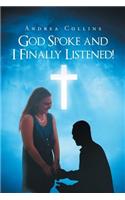 God Spoke and I Finally Listened!