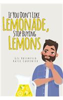 If You Don't Like Lemonade, Stop Buying Lemons