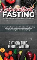 Intermittent Fasting - The Science and Art of Intermittent Fasting