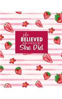 She Believed She Could So She Did