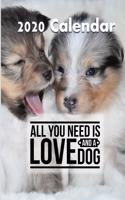 All You Need Is Love And A Dog 2020 Calendar