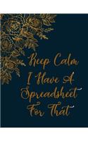 Keep Calm I Have A Spreadsheet For That notebook (Paperback, Blue Cover)