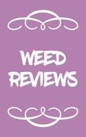 Weed Reviews