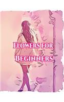 Flowers for Beginners