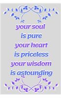 your soul is pure your heart is priceless your wisdom is astounding 27th Birthday: 27th Birthday Gift Birthday Notebook /Journal / Dairy Gift,120 blank pages, 6x9 inches, Matte Finish Cover with inspirational quotes