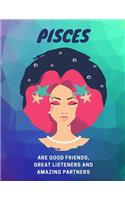 Pisces are Good Listeners, Great Friends and Amazing Partners