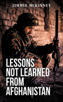 Lessons Not Learned from Afghanistan