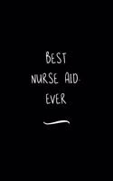 Best Nurse Aid. Ever